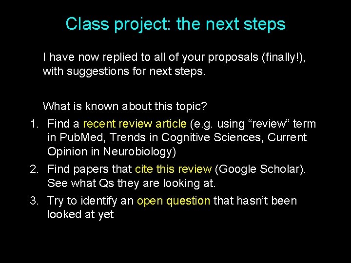 Class project: the next steps I have now replied to all of your proposals Class project: the next steps I have now replied to all of your proposals