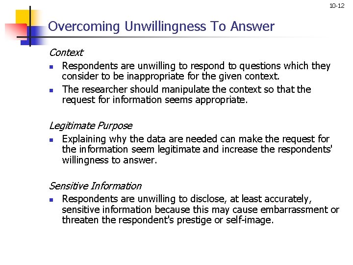 10 -12 Overcoming Unwillingness To Answer Context n n Respondents are unwilling to respond