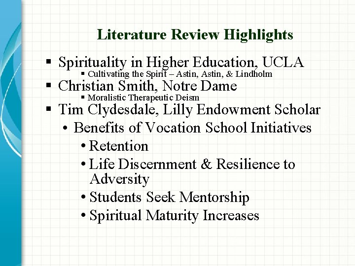 Literature Review Highlights § Spirituality in Higher Education, UCLA § Cultivating the Spirit – Literature Review Highlights § Spirituality in Higher Education, UCLA § Cultivating the Spirit –