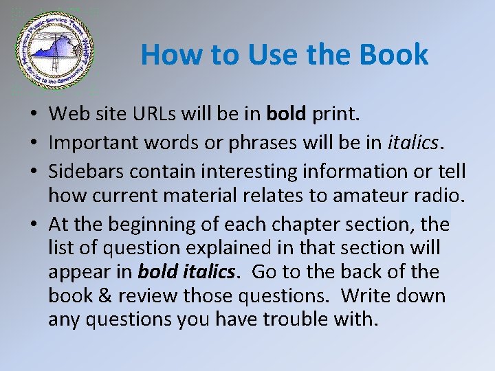 How to Use the Book • Web site URLs will be in bold print.