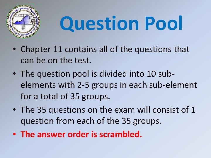 Question Pool • Chapter 11 contains all of the questions that can be on