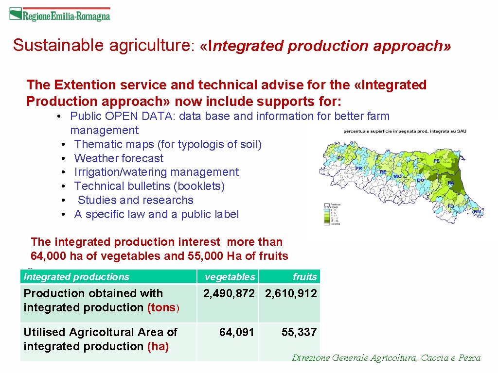 Sustainable agriculture: «Integrated production approach» The Extention service and technical advise for the «Integrated