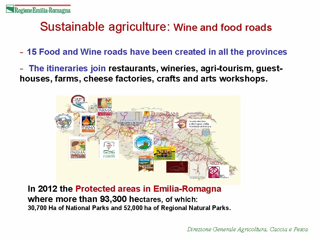 Sustainable agriculture: Wine and food roads − 15 Food and Wine roads have been