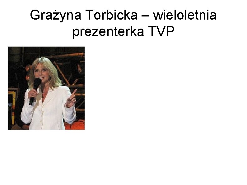 Grażyna Torbicka – wieloletnia prezenterka TVP 