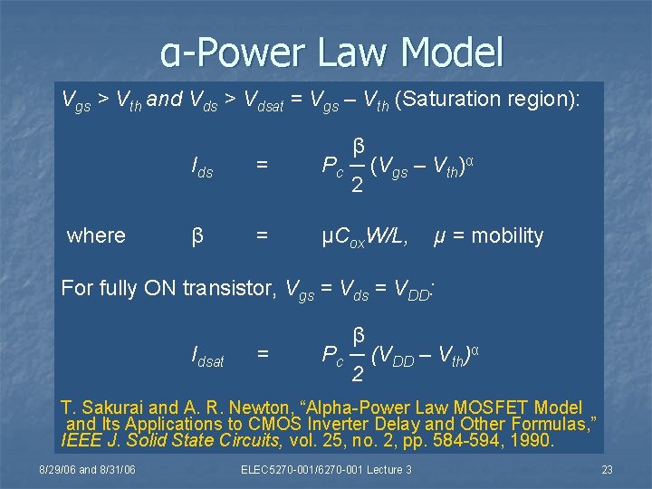 α-Power Law Model Vgs > Vth and Vds > Vdsat = Vgs – Vth