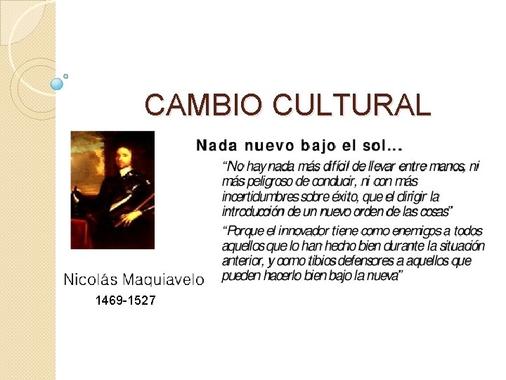 CAMBIO CULTURAL 1469 -1527 
