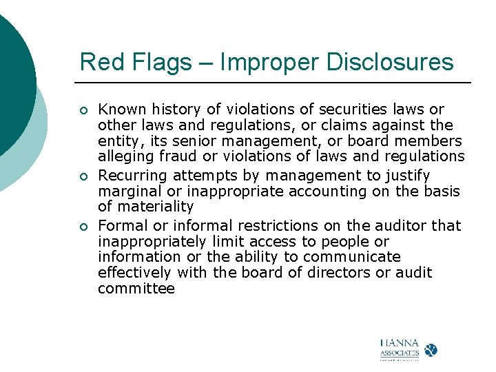 Red Flags – Improper Disclosures ¡ ¡ ¡ Known history of violations of securities Red Flags – Improper Disclosures ¡ ¡ ¡ Known history of violations of securities