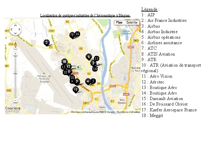 Localisation de quelques industries de l’Aéronautique à Blagnac 16 13 15 18 14 10