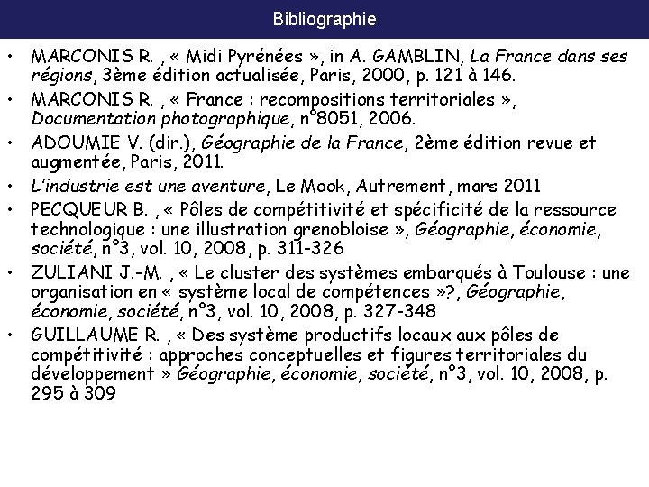 Bibliographie • MARCONIS R. , « Midi Pyrénées » , in A. GAMBLIN, La