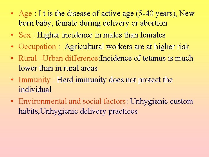  • Age : I t is the disease of active age (5 -40