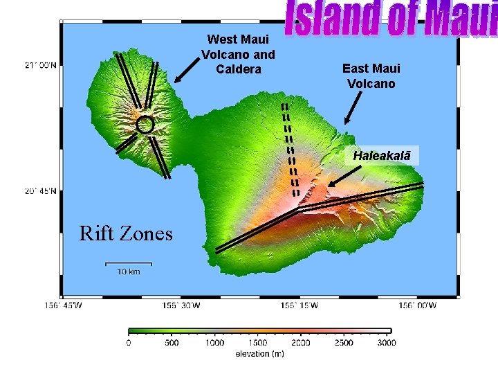 West Maui Volcano and Caldera East Maui Volcano Haleakalā Rift Zones 