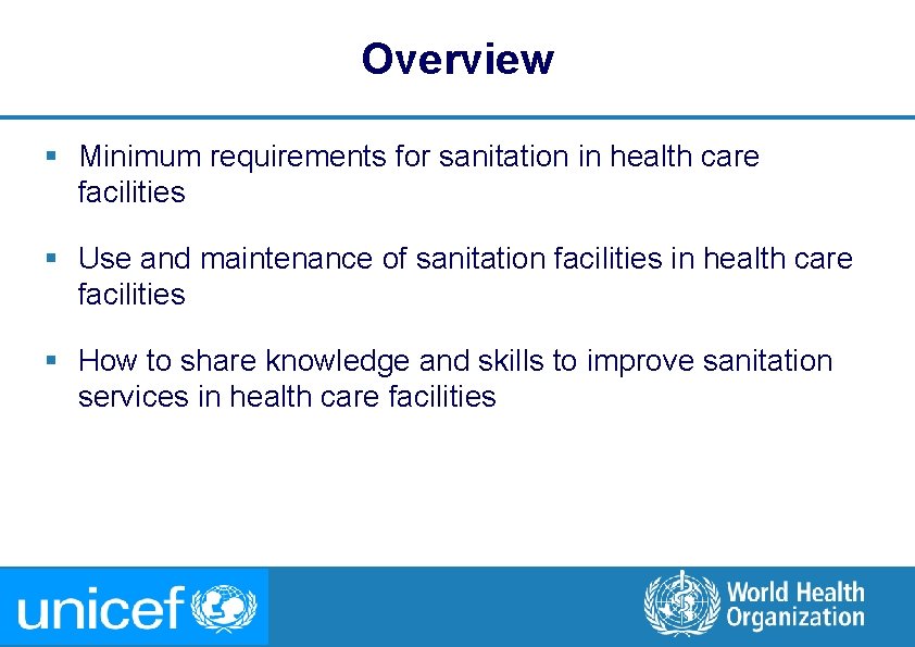 Overview § Minimum requirements for sanitation in health care facilities § Use and maintenance Overview § Minimum requirements for sanitation in health care facilities § Use and maintenance