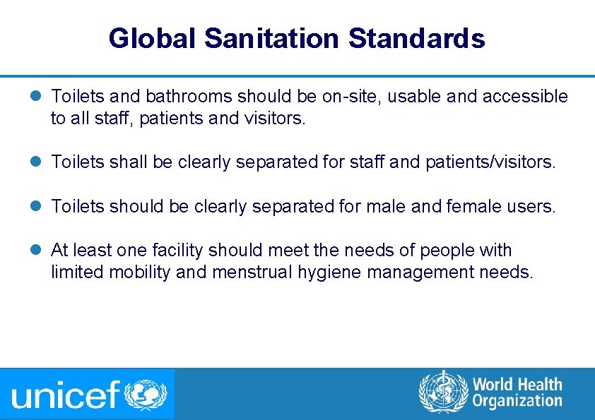Global Sanitation Standards l Toilets and bathrooms should be on-site, usable and accessible to Global Sanitation Standards l Toilets and bathrooms should be on-site, usable and accessible to
