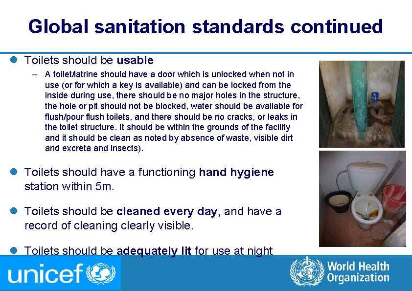 Global sanitation standards continued l Toilets should be usable – A toilet/latrine should have Global sanitation standards continued l Toilets should be usable – A toilet/latrine should have