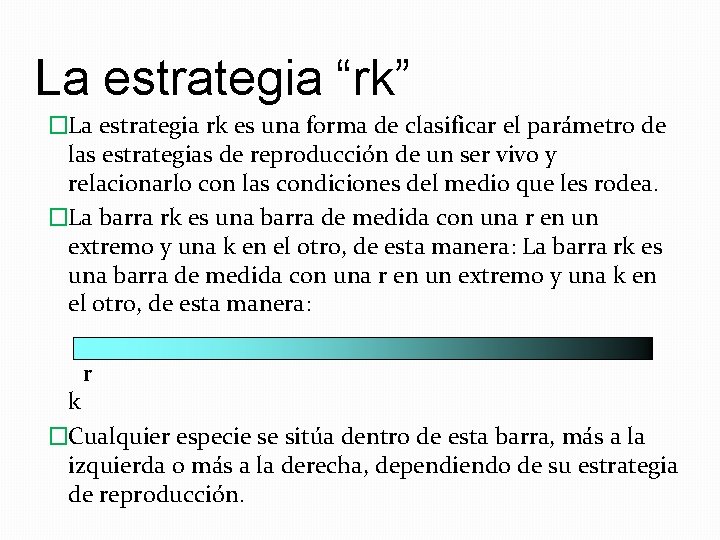La estrategia “rk” �La estrategia rk es una forma de clasificar el parámetro de