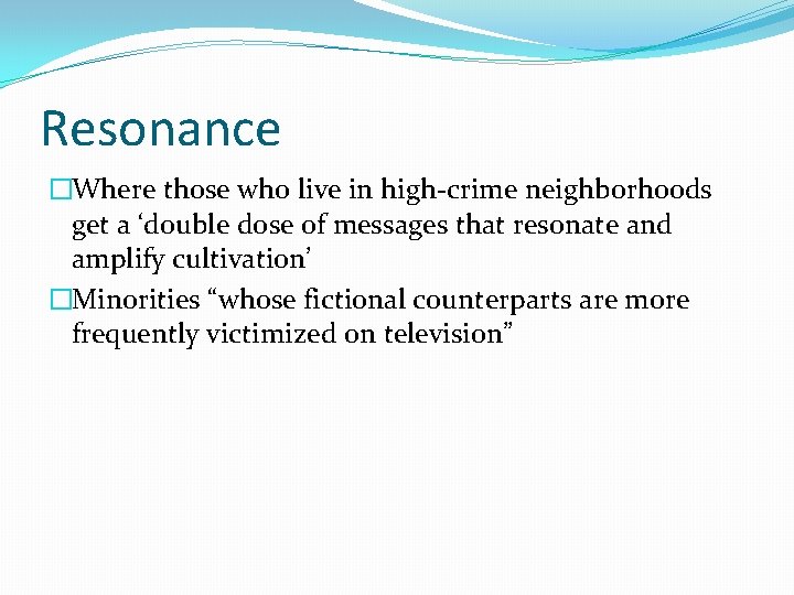Resonance �Where those who live in high-crime neighborhoods get a ‘double dose of messages