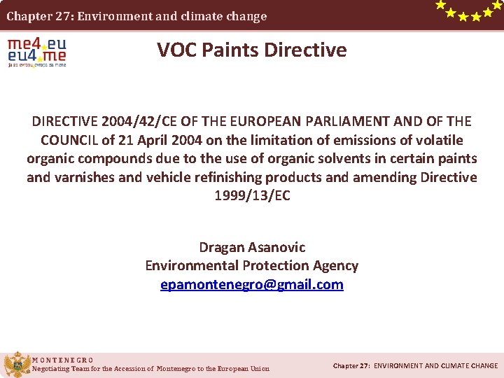 Chapter 27: Environment and climate change VOC Paints Directive DIRECTIVE 2004/42/CE OF THE EUROPEAN