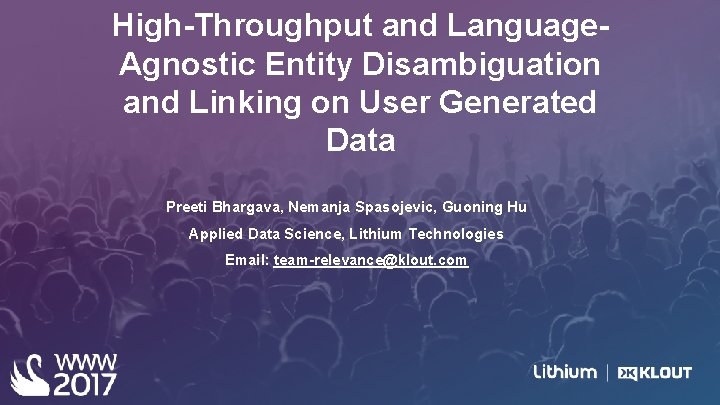 High-Throughput and Language. Agnostic Entity Disambiguation and Linking on User Generated Data Preeti Bhargava,