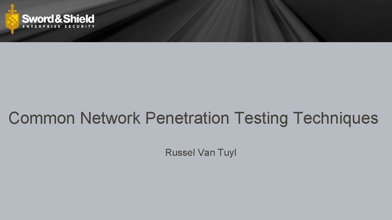 Common Network Penetration Testing Techniques Russel Van Tuyl 