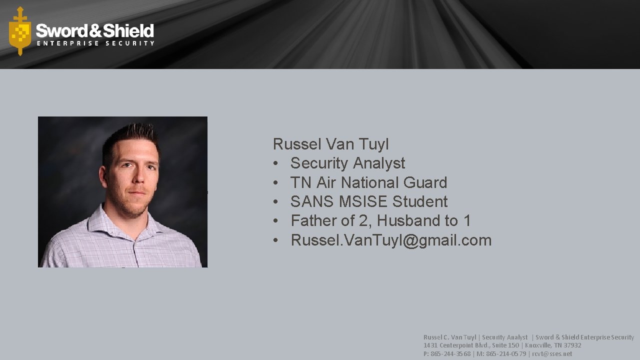 Russel Van Tuyl • Security Analyst • TN Air National Guard • SANS MSISE