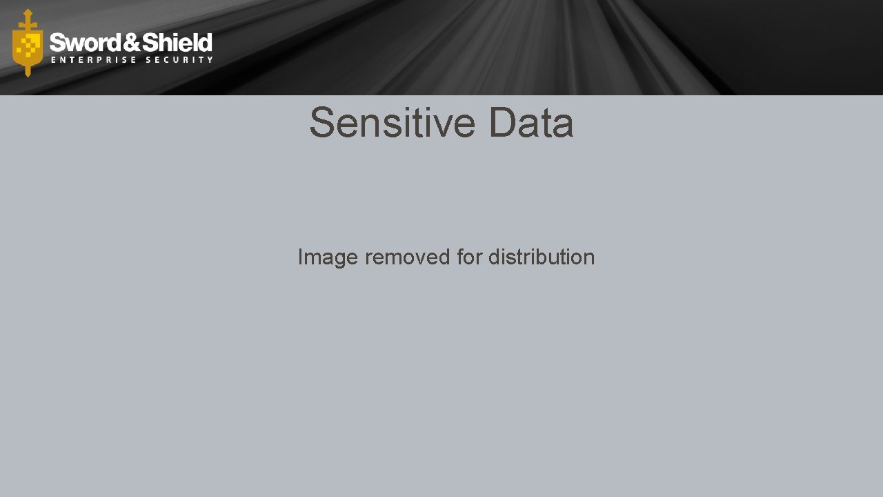 Sensitive Data Image removed for distribution 