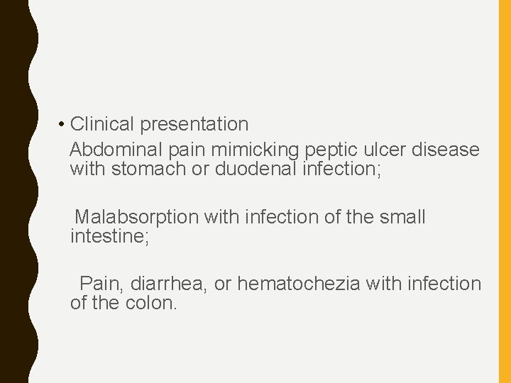  • Clinical presentation Abdominal pain mimicking peptic ulcer disease with stomach or duodenal