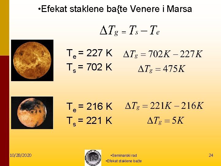  • Efekat staklene ba{te Venere i Marsa Te = 227 K Ts =