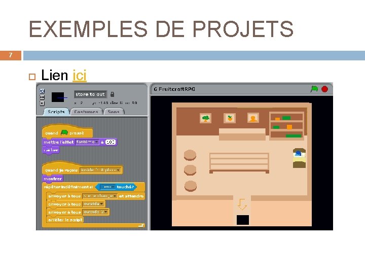 EXEMPLES DE PROJETS 7 Lien ici 