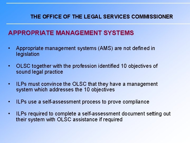 THE OFFICE OF THE LEGAL SERVICES COMMISSIONER APPROPRIATE MANAGEMENT SYSTEMS • Appropriate management systems