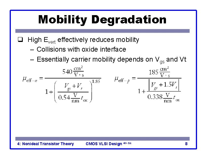 Mobility Degradation q High Evert effectively reduces mobility – Collisions with oxide interface –