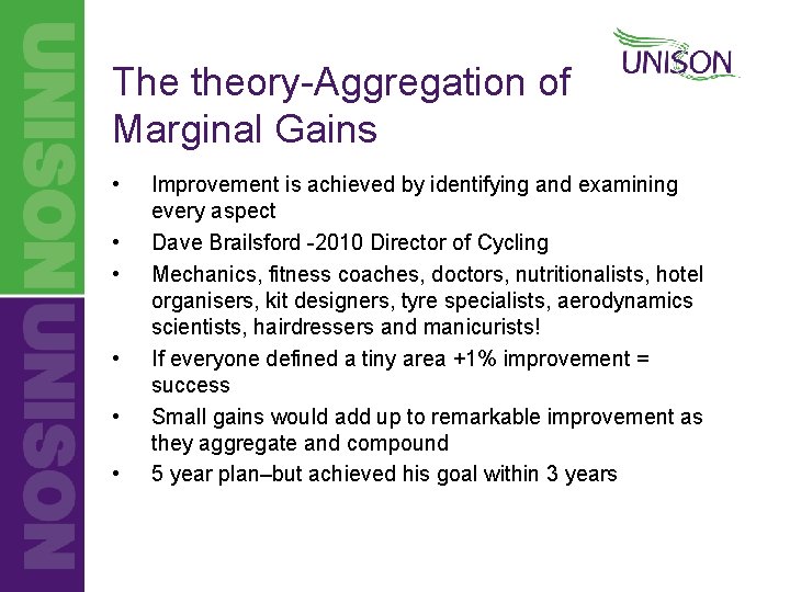 The theory-Aggregation of Marginal Gains • • • Improvement is achieved by identifying and