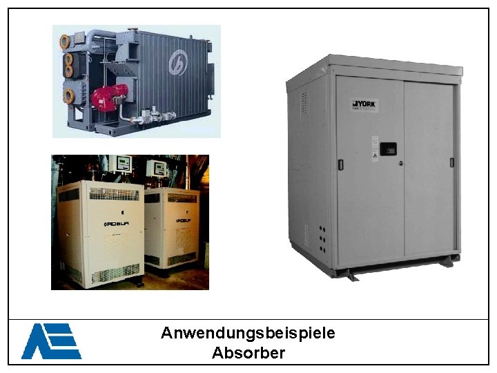 Anwendungsbeispiele Absorber 