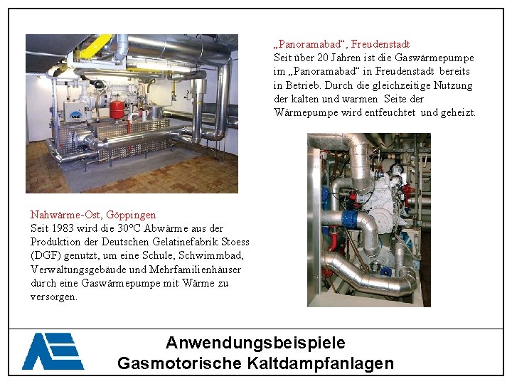 „Panoramabad“, Freudenstadt Seit über 20 Jahren ist die Gaswärmepumpe im „Panoramabad“ in Freudenstadt bereits