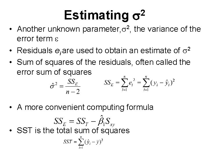 Estimating 2 • Another unknown parameter, 2, the variance of the error term •