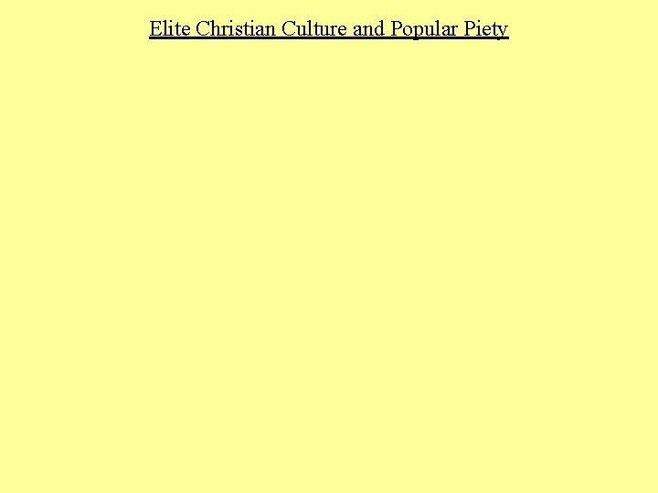 Elite Christian Culture and Popular Piety 