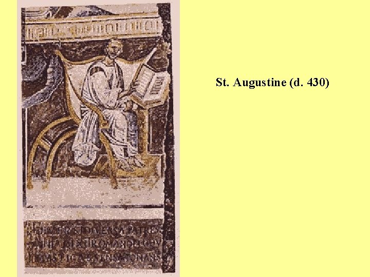 St. Augustine (d. 430) 