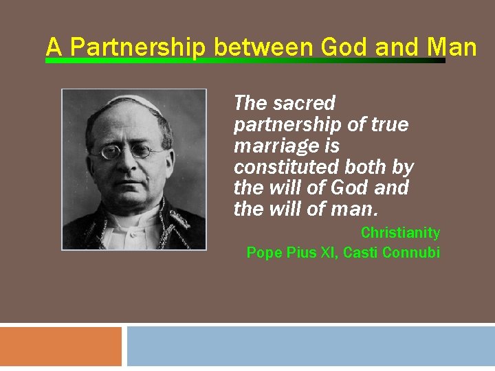 A Partnership between God and Man The sacred partnership of true marriage is constituted