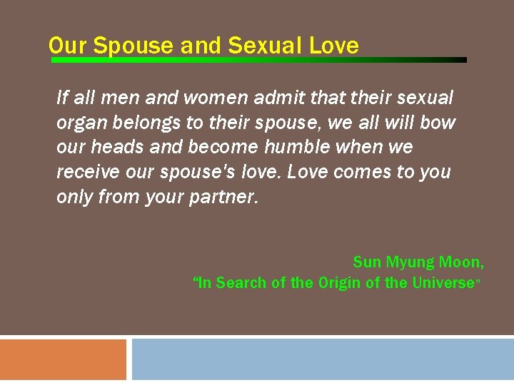 Our Spouse and Sexual Love If all men and women admit that their sexual