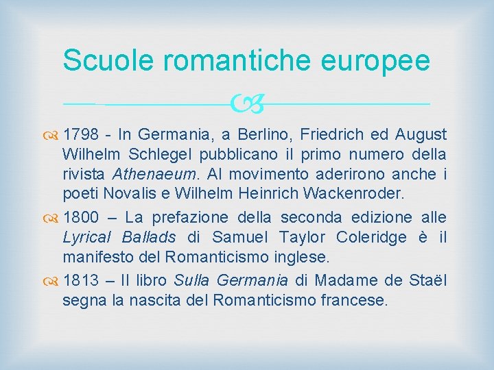 Scuole romantiche europee 1798 - In Germania, a Berlino, Friedrich ed August Wilhelm Schlegel