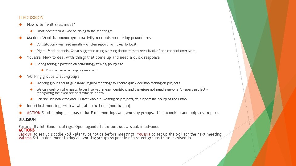 DISCUSSION How often will Exec meet? What does/should Exec be doing in the meetings?