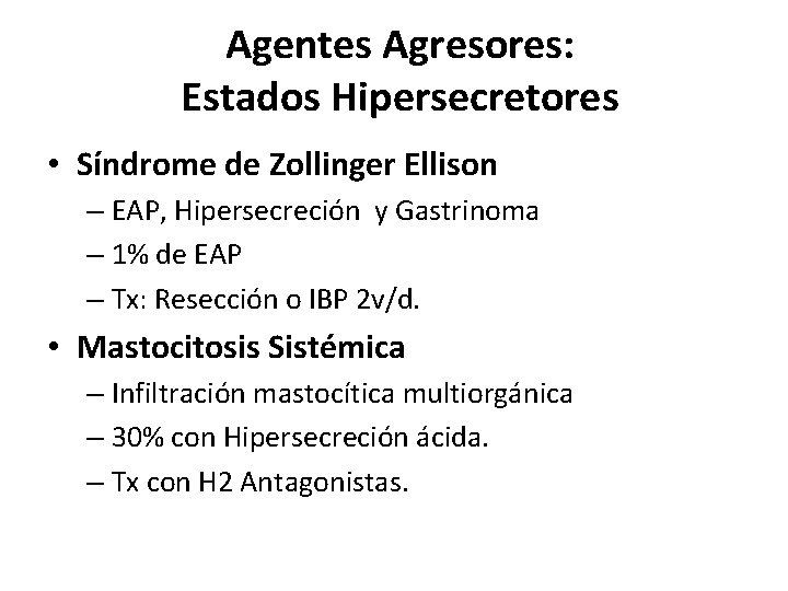 Agentes Agresores: Estados Hipersecretores • Síndrome de Zollinger Ellison – EAP, Hipersecreción y Gastrinoma