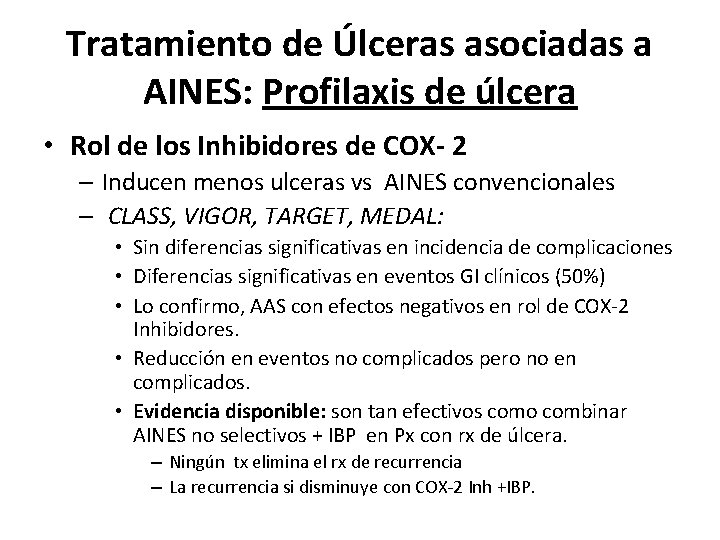 Tratamiento de Úlceras asociadas a AINES: Profilaxis de úlcera • Rol de los Inhibidores