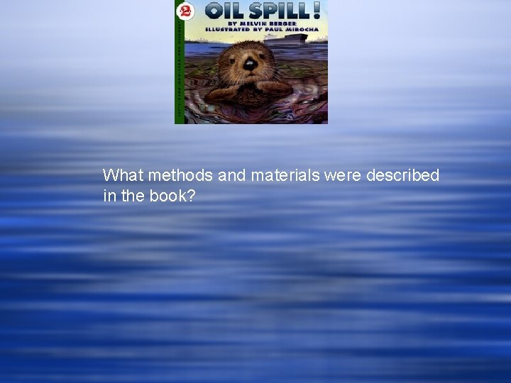 What methods and materials were described in the book? What methods and materials were described in the book?