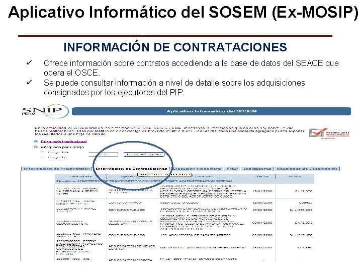 Aplicativo Informático del SOSEM (Ex-MOSIP) INFORMACIÓN DE CONTRATACIONES ü ü Ofrece información sobre contratos