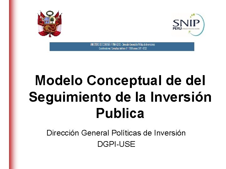 Modelo Conceptual de del Seguimiento de la Inversión Publica Dirección General Políticas de Inversión