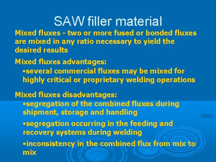 SAW filler material Mixed fluxes - two or more fused or bonded fluxes are