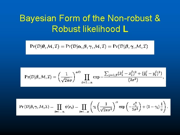 Bayesian Form of the Non-robust & Robust likelihood L 