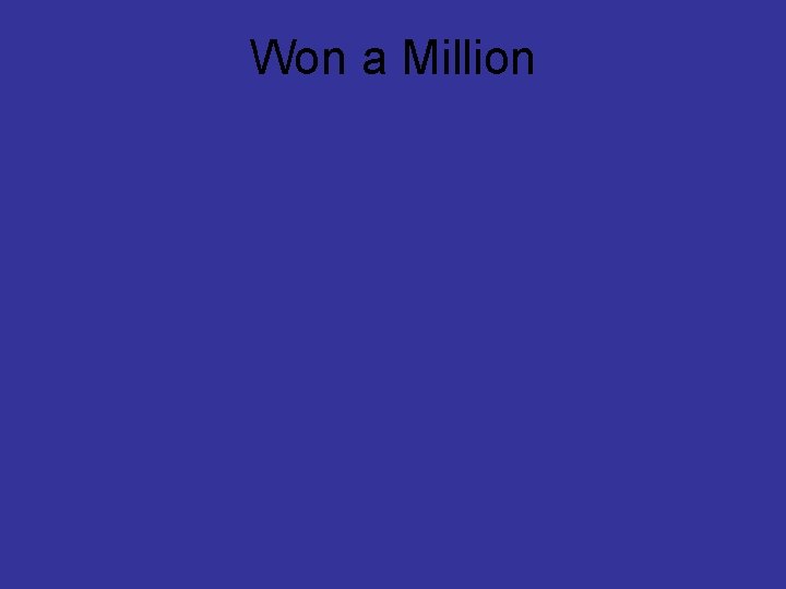 Won a Million 