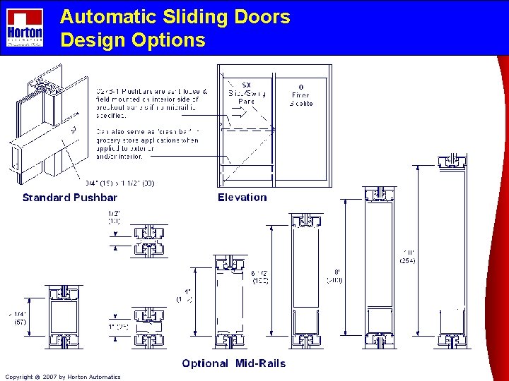 Automatic Sliding Doors Design Options Copyright © 2007 by Horton Automatics 