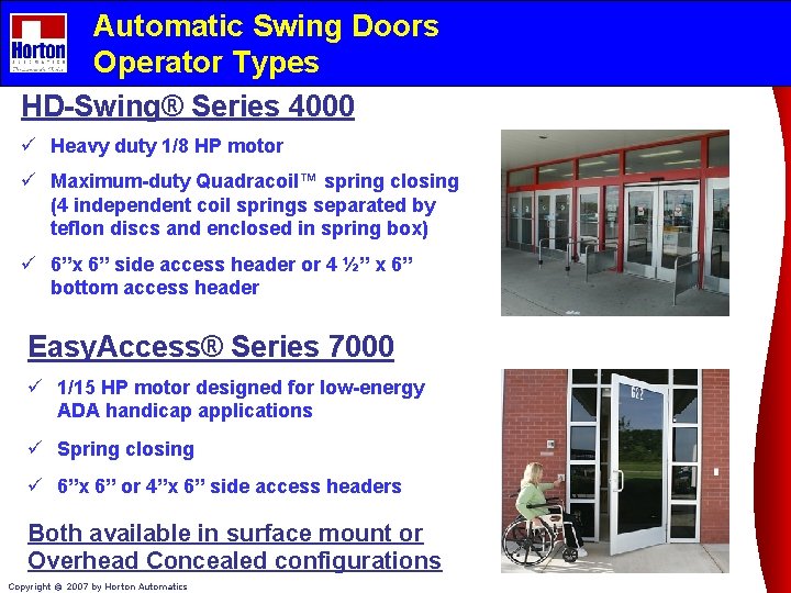 Automatic Swing Doors Operator Types HD-Swing® Series 4000 ü Heavy duty 1/8 HP motor
